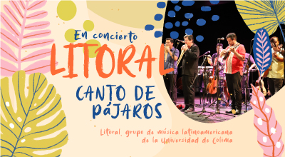 Concierto dedicado a la comunidad estudiantil - Litoral, grupo de música latinoamericana de la UdeC