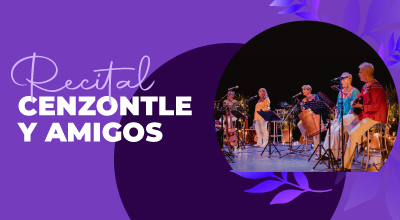 Recital -  “Cenzontle y sus amigos”  - Grupo Cenzontle