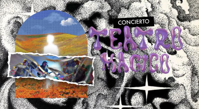 Concierto - Agrupación Teatro Mágico presenta: Xóchitl in Cuicatl (La Flor y el Canto) 