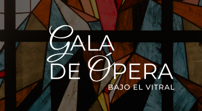 Concierto “Gala de ópera bajo el vitral” - Noche Lírica