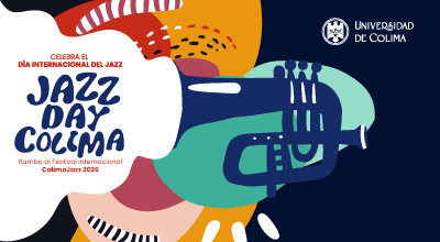 Concierto - Jazz Day Colima - Rumbo al Festival Internacional Colima Jazz 2026