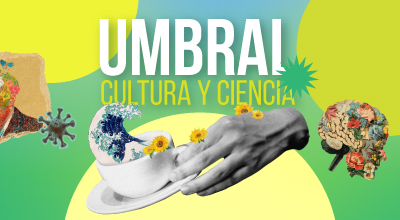 Conferencia Umbral, Cultura y Ciencia -  “Visiones sobre el arte: Pautas para contestar a la pregunta ‘¿Pero, es arte?’” -  Dra. Patricia Ayala García