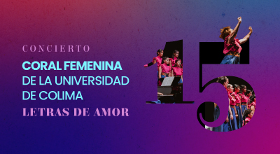  Concierto homenaje 15 años Coral Femenina UdeC - Letras de amor