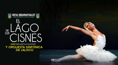 Danza - El lago de los cisnes - Royal Ukrainian Ballet + Orquesta Sinfónica de Jalisco