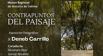  Invitan a la exposición fotográfica  “Contrapuntos del Paisaje”, de Deneb Carrillo