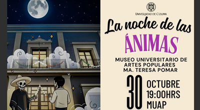 Con diversas actividades el Museo Universitario de Artes Populares celebrará “La Noche de las Ánimas”